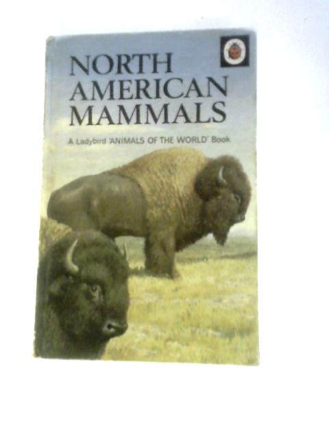 North American Mammals By John Leigh-Pemberton