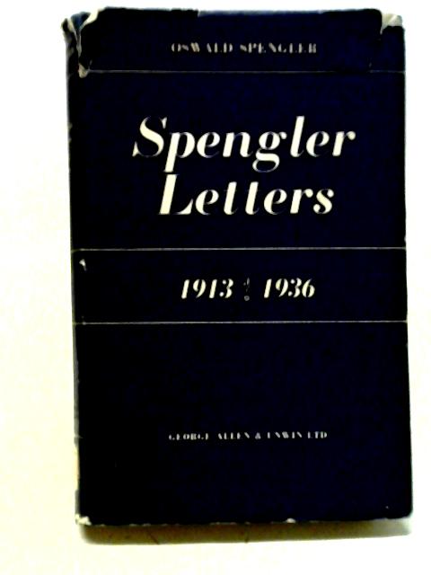 Spengler Letters, 1913-1936 von Oswald Spengler