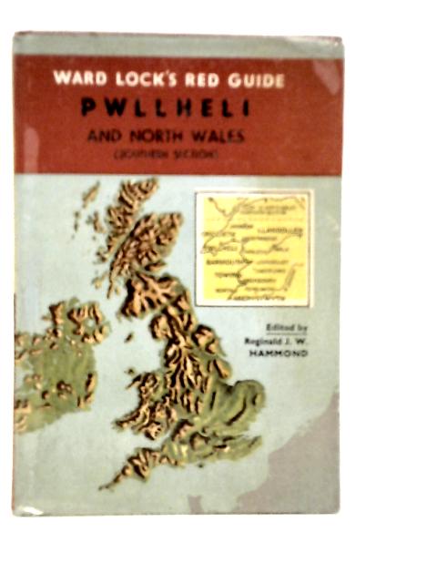 Red Guide Pwllheli and North Wales von Reginald J.W.Hammond