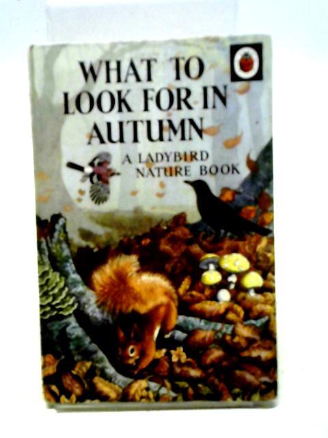 What To Look For In Autumn (Ladybird): 10 von E.L.Grant Watson