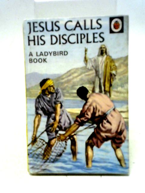 Jesus Calls His Disciples. Ladybird Series 522 von Lucy Diamond