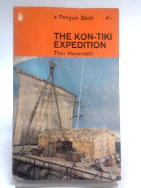 The Kon-Tiki Expedition By Thor Heyerdahl