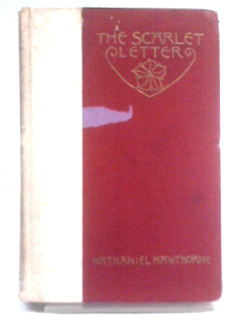 The Scarlet Letter By Nathaniel Hawthorne