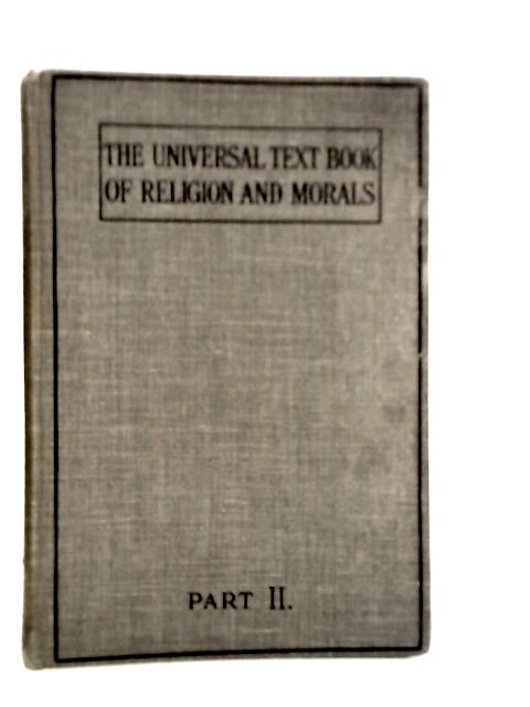 The Universal Text Book Of Religion And Morals Part II Ethics By Annie Besant