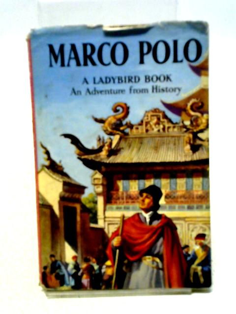 Marco Polo: An Adventure From History (Ladybird Books) By L. Du Garde Peach