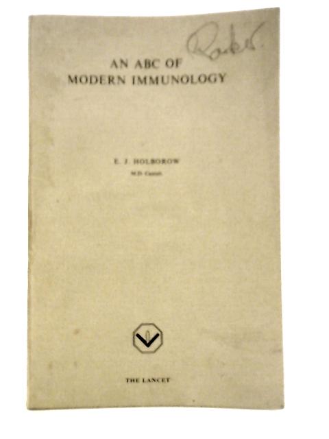 An ABC of Modern Immunology von E.J.Holborrow