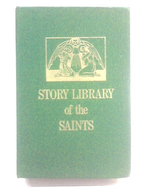 Story Library of the Saints, Volume II By Joan Windham