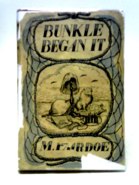 Bunkle Began It von M. Pardoe