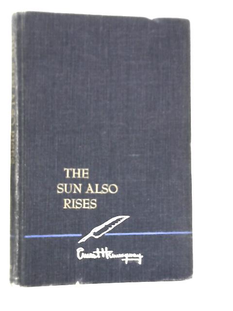 The Sun Also Rises von Ernest Hemingway