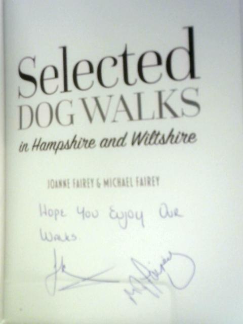 Selected Dog Walks in Hampshire and Wiltshire von Michael & Joanne Fairey