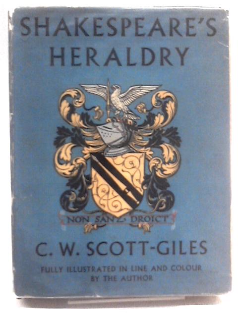 Shakespeare's Heraldry By Charles Wilfrid Scott Giles