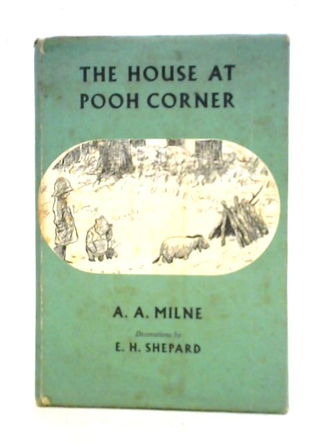 The House At Pooh Corner By A. A. Milne