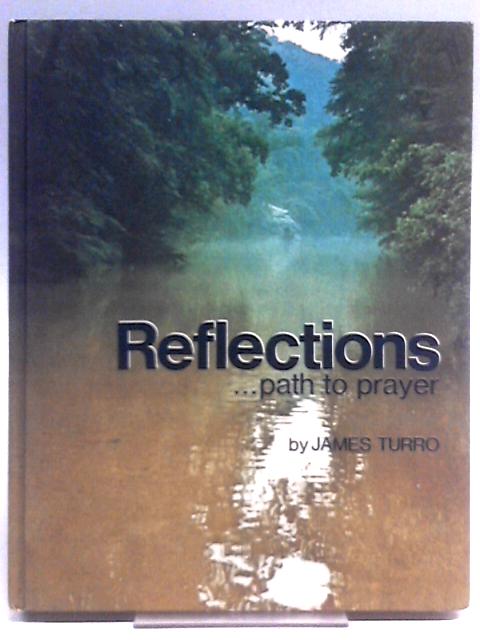 Reflections By James C. Turro