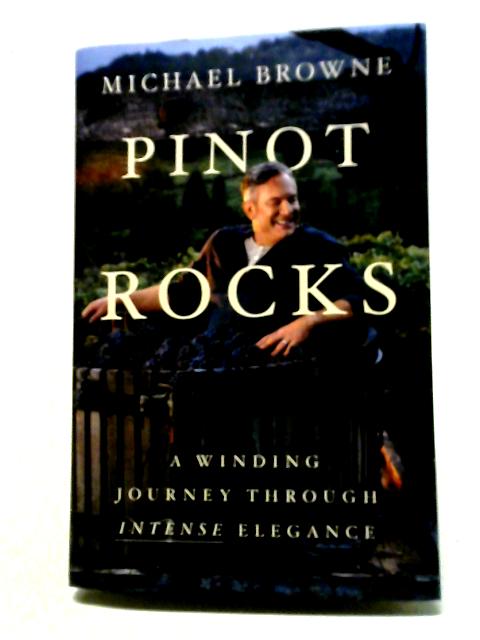 Pinot Rocks By Michael Browne