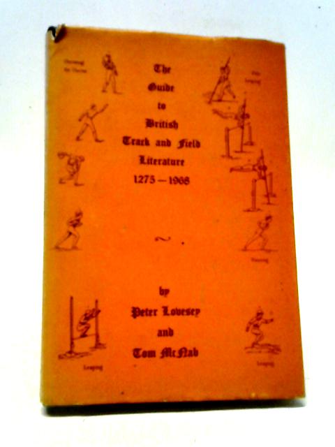 The Guide To British Track And Field Literature 1275-1968 von Lovesey, Mcnab