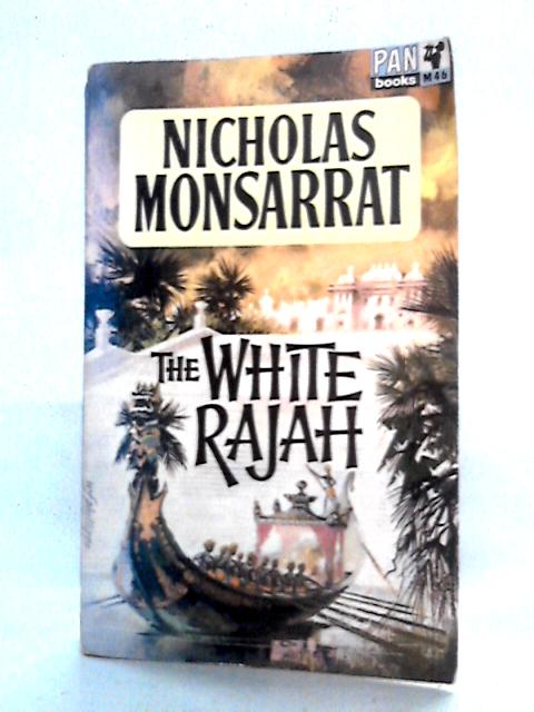 The White Rajah By Nicholas Monsarrat