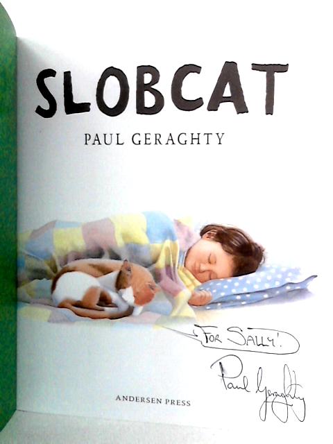 Slobcat By Paul Geraghty