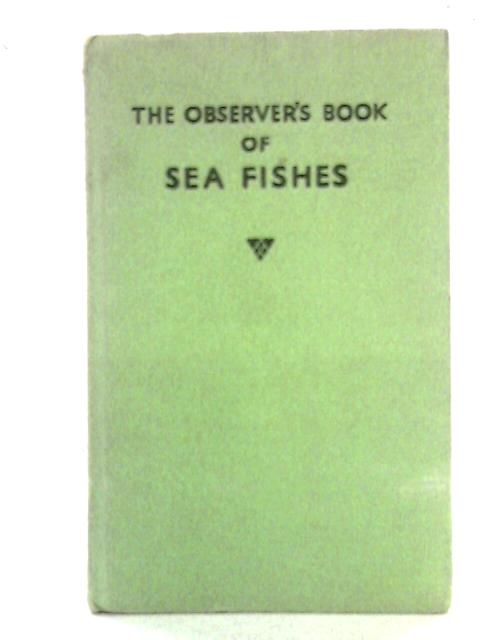 The Observer's Book of Sea Fishes By A. Laurence Wells