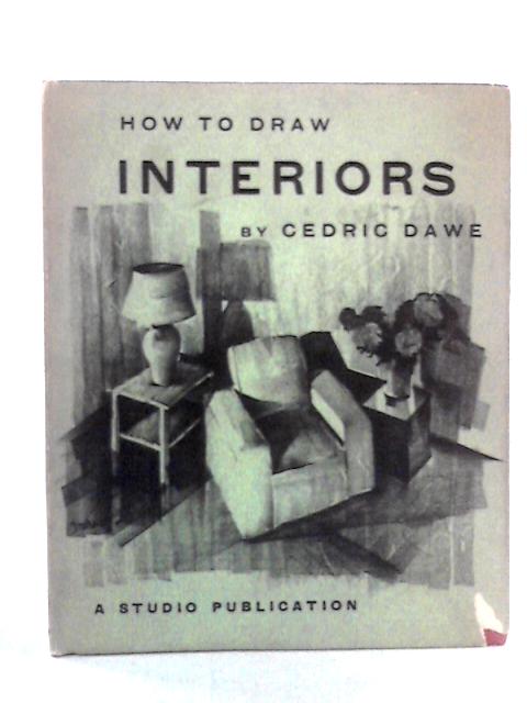 How to Draw Interiors By Cedric Dawe