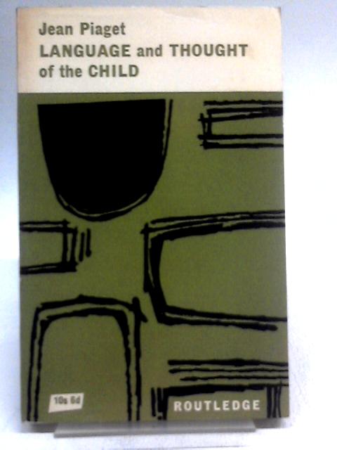 The Language and Thought of the Child von Jean Paiget