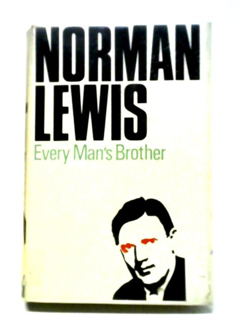 Every Man's Brother By Norman Lewis