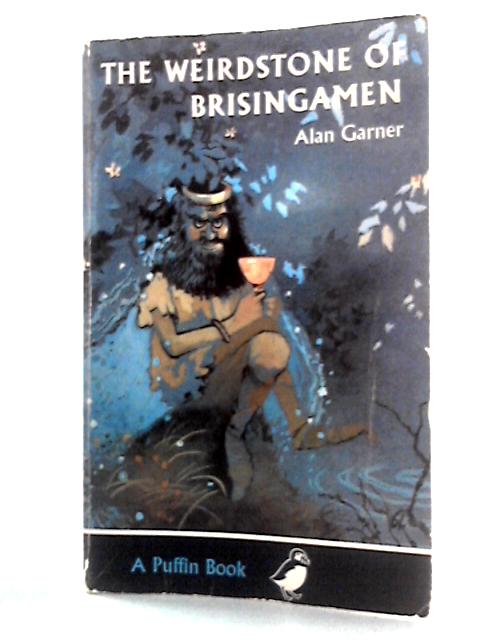 The Weirdstone of Brisingamen By Alan Garner