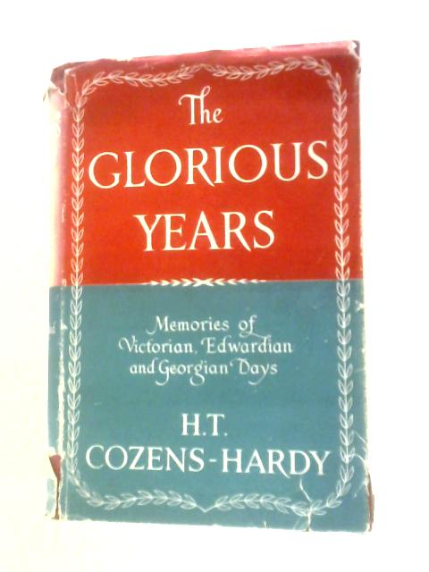 The Glorious Years By Harry Cozens-Hardy