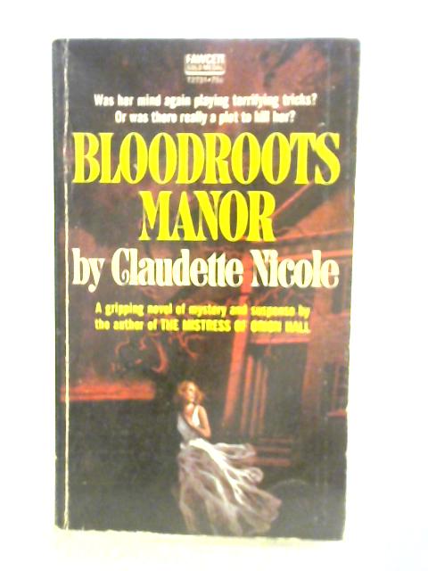 Bloodroots Manor By Claudette Nicole