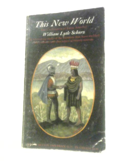 This New World By William Lytle Schurz