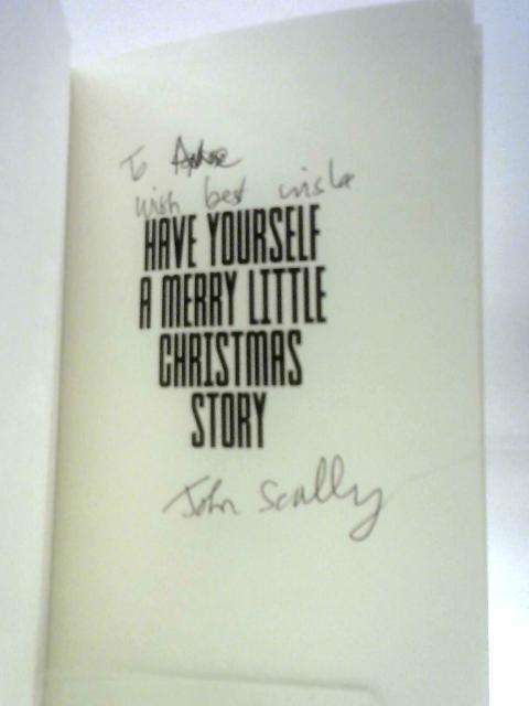 Have Yourself a Merry Little Christmas Story von John Scally