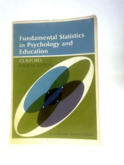 Fundamental Statistics in Psychology and Education von J.P.Guilford