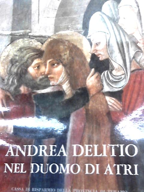 Andrea Delitio nel Duomo di Atri By Matthiae Guglielmo