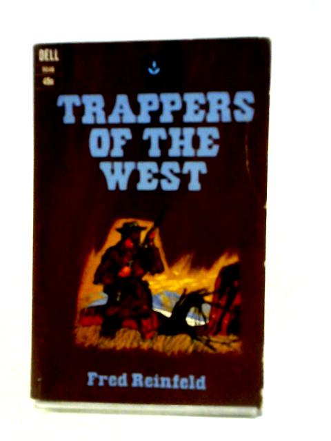 Trappers of the West von Fred Reinfeld