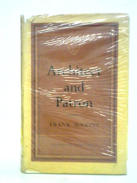 Architect and Patron von Frank Jenkins