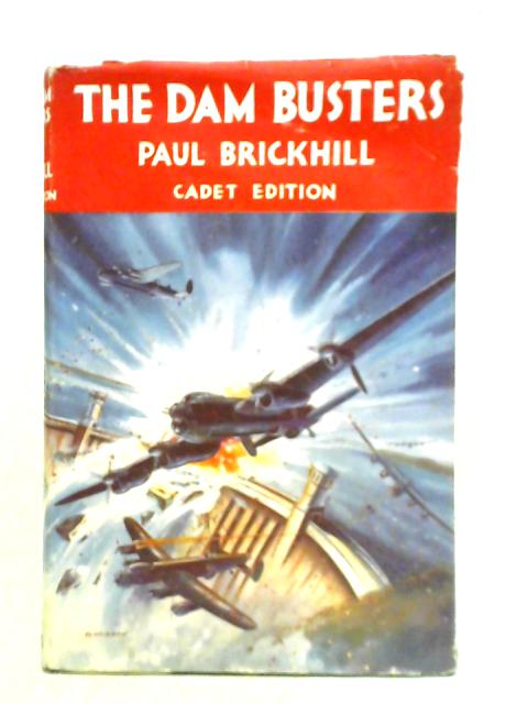 The Dam Busters By Paul Brickhill