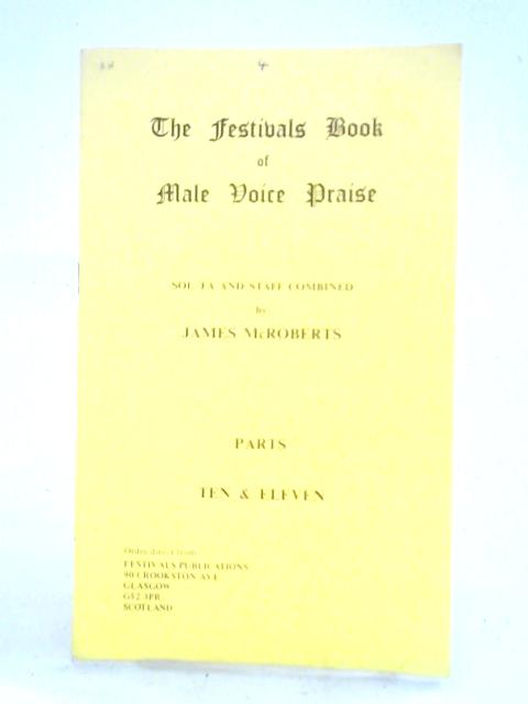 The Festival Book of Male Voice Praise - Parts Ten & Eleven By James McRoberts