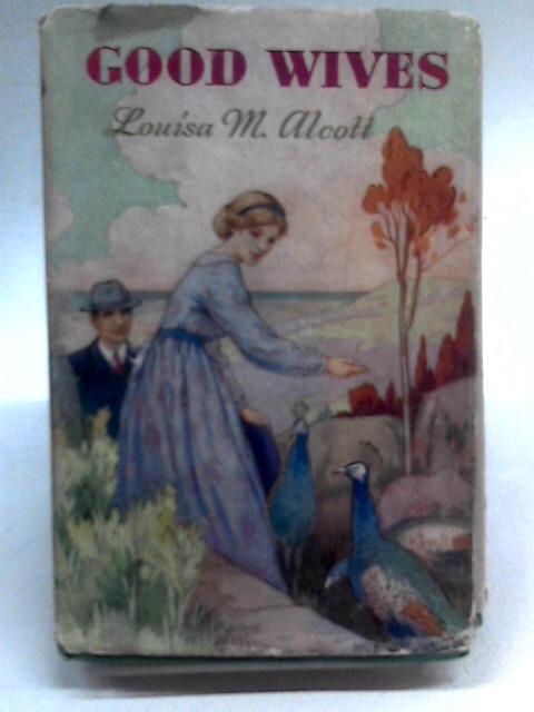 Good Wives By Louisa M. Alcott