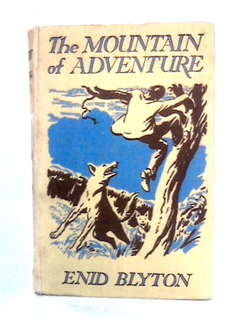 The Mountain of Adventure von Enid Blyton