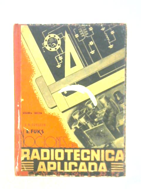 Nociones de Radiotecnica Aplicada von E. Fuks Jorge R. Schleeh