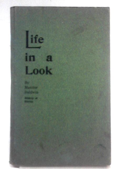 Life in a Look By Maurice Baldwin