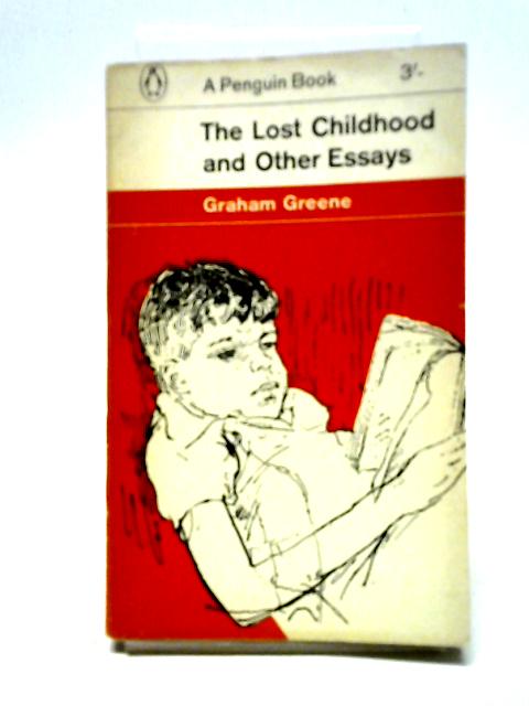 The Lost Childhood By Graham Greene