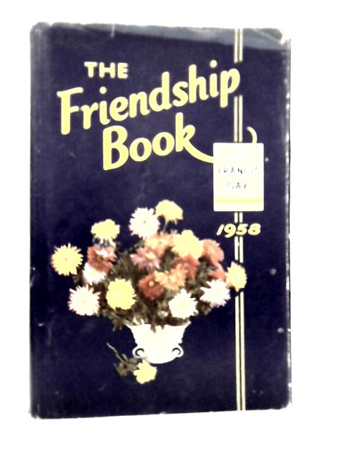 The Friendship Book. A Thought for Each Day in 1958 von Francis Gay