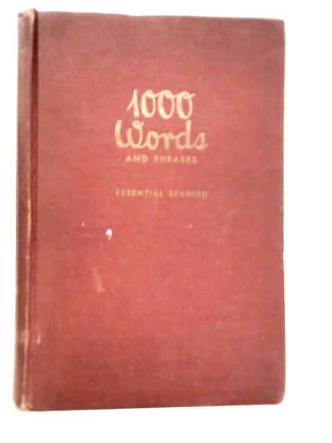 1000 Words and Phrases Essential Spanish By Ernst Wallenberg