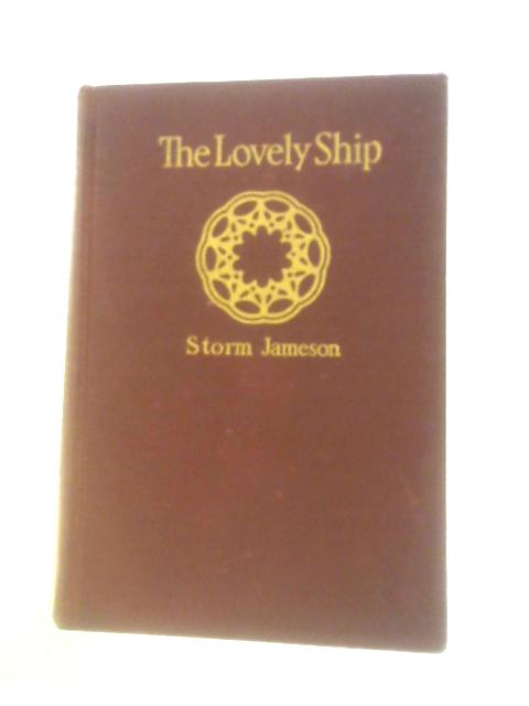 The Lovely Ship By Storm Jameson