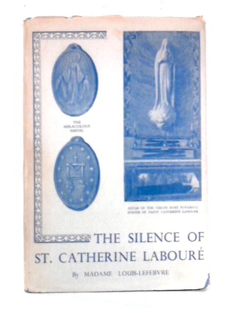 The Silence of St. Catherine Laboure By Madame Louis-Lefebvre