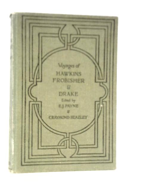 Voyages of Hawkins, Frobisher and Drake By Hakluyt