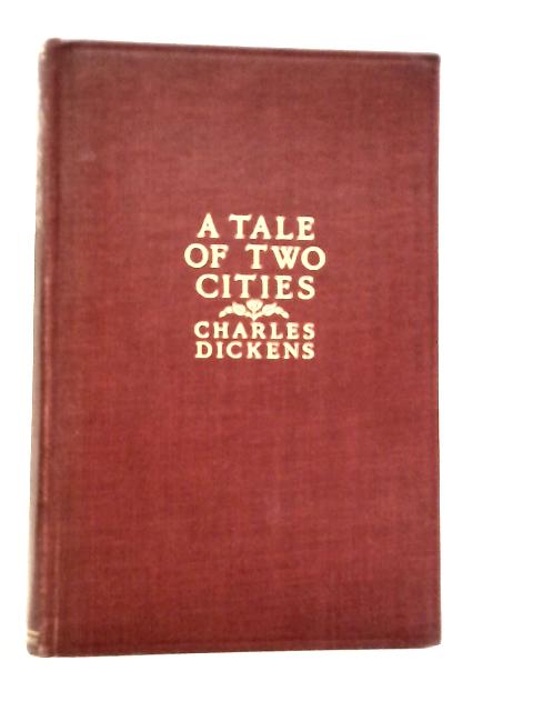 A Tale of Two Cities By Charles Dickens