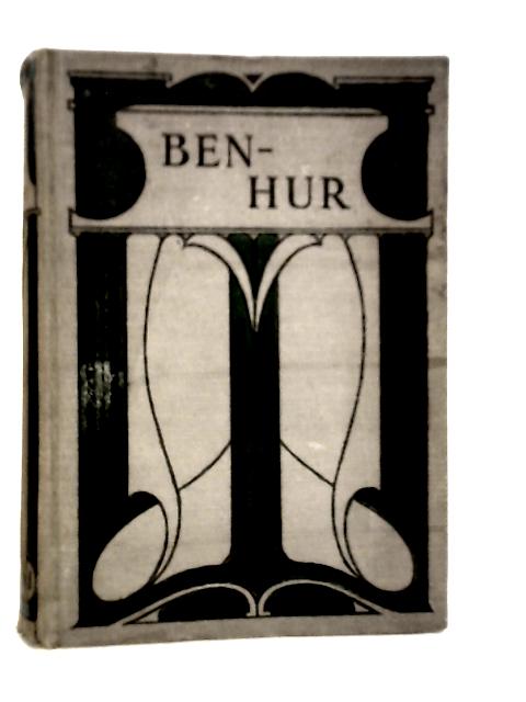 Ben-Hur, A Tale of the Time of Our Lord von L.Wallace