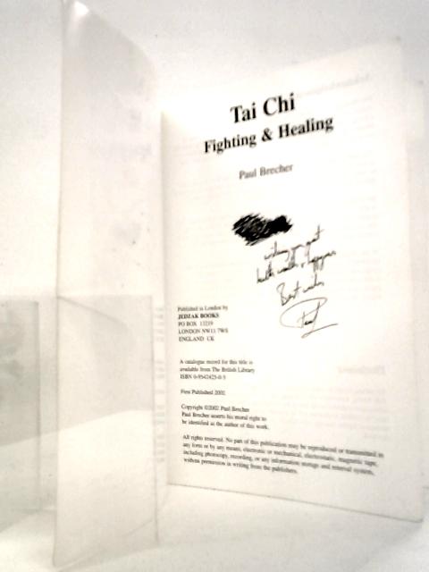 Tai Chi Fighting and Healing von Paul Brecher