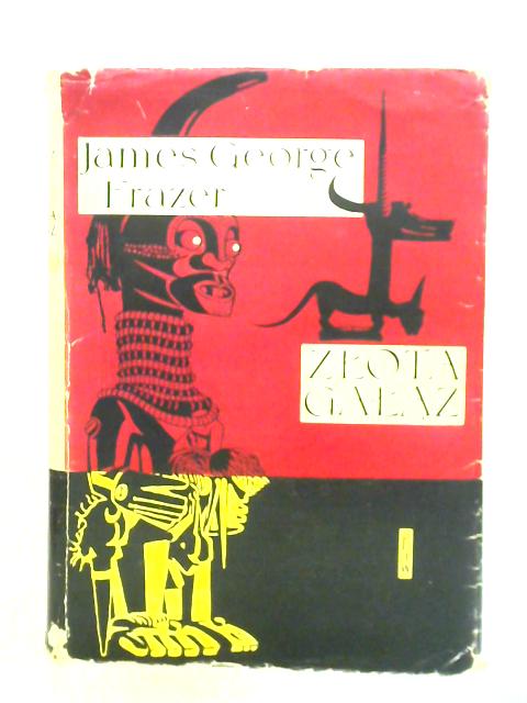 Zlota Galaz By James George Frazer